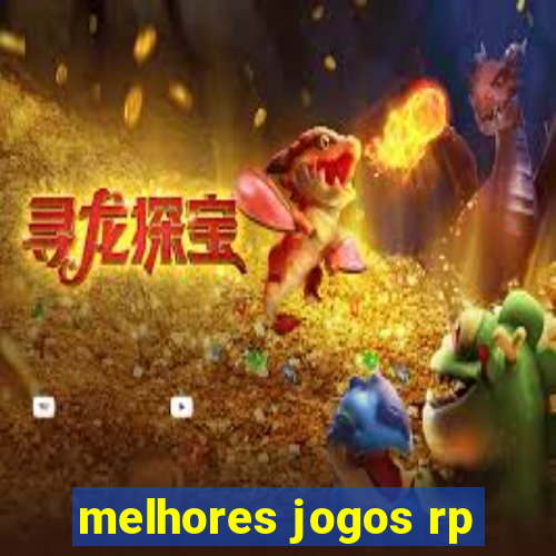 melhores jogos rp